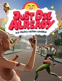 Just Die Already
