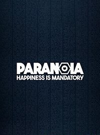 Paranoia: Happiness is Mandatory