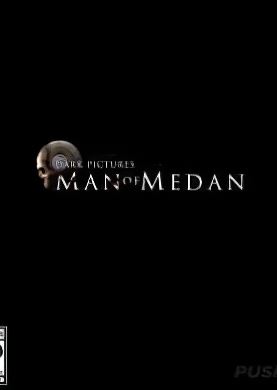 The Dark Pictures: Man of Medan