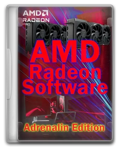 Драйвера для видеокарты - AMD Radeon Software Adrenalin Edition 24.2.1 WHQL
