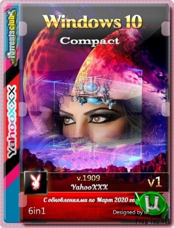 Компактная сборка Windows 10 version 1909 6-In-1 03.2020 (x64) by YahooXXX